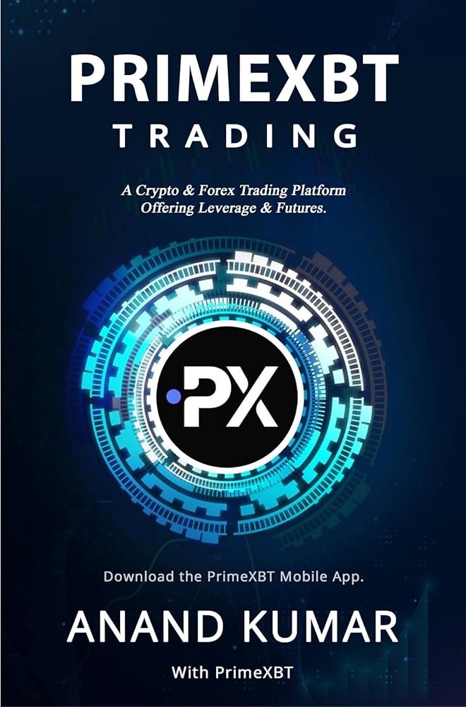 Understanding PrimeXBT Funding A Complete Guide